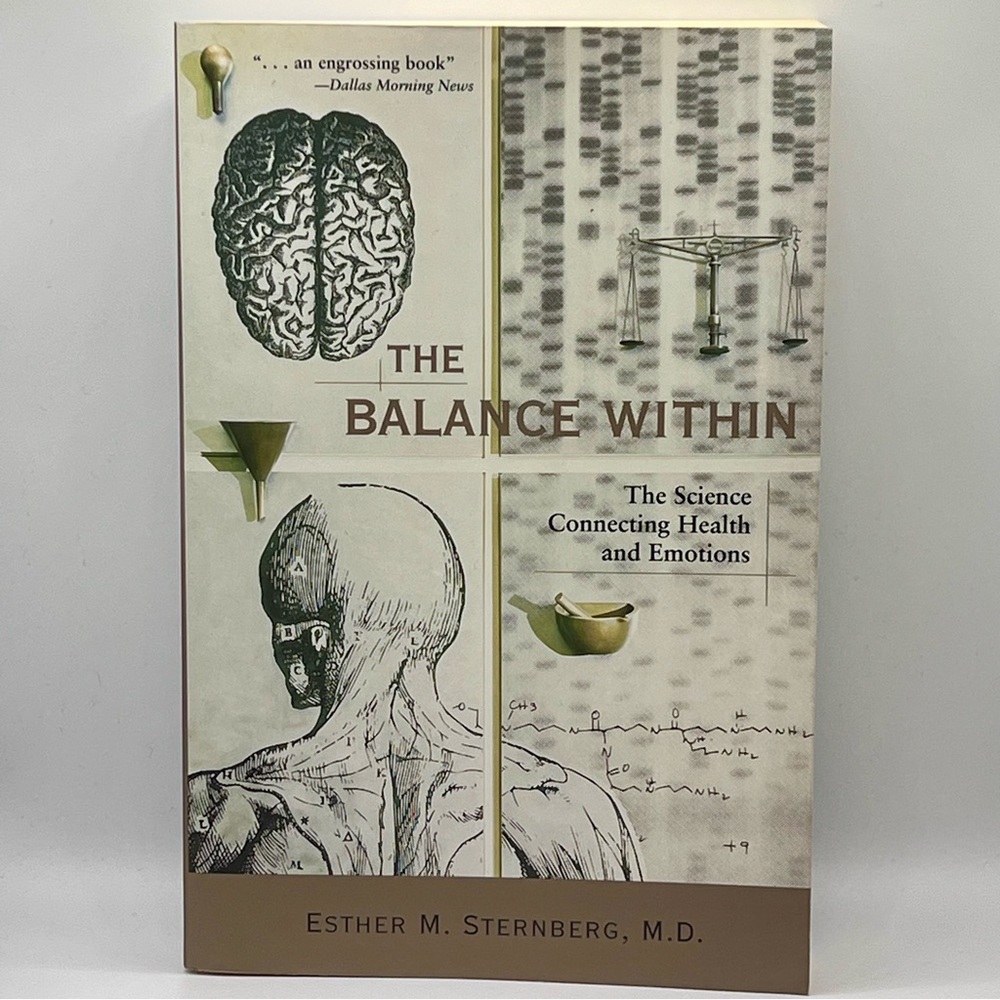 Balance Within The Science Connecting Health and Emotions by Esther M. Sternberg